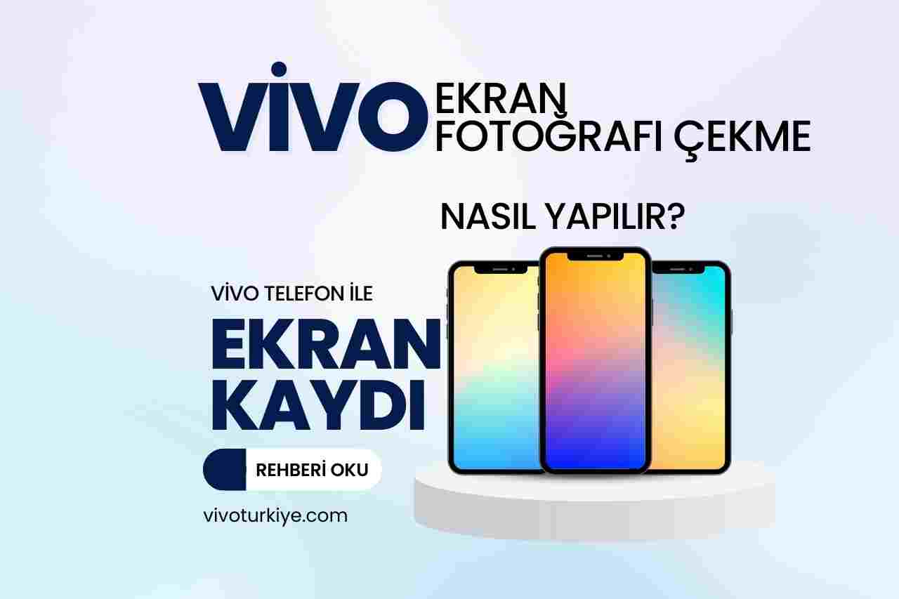 Vivo Ekran Fotoğrafı Nasıl Çekilir?