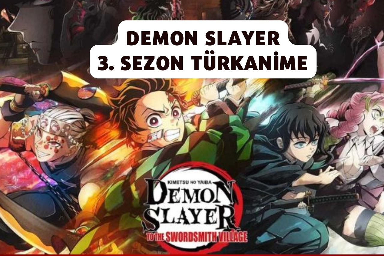 Demon Slayer 3. Sezon Türkanime