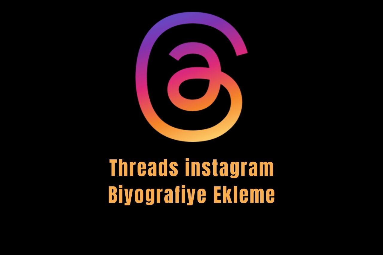 Threads instagram Biyografiye Ekleme