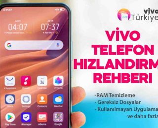 Vivo Telefon Hızlandırma Rehberi