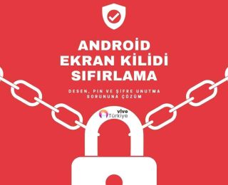 Android Ekran Kilidi Sıfırlama: Desen, PIN ve Şifre Unutma Sorununa Çözüm