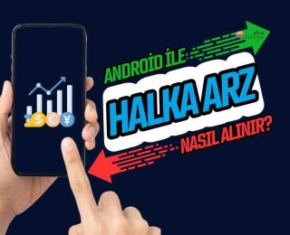 Halka Arzlara Katılmanın Kolay Rehberi