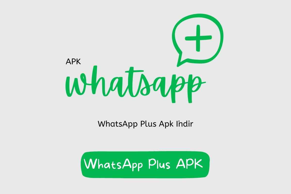WhatsApp Plus Apk: Resmi Olmayan WhatsApp Deneyimi