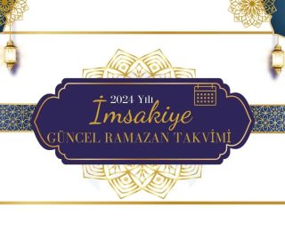 2024 Ramazan Ayı İmsakiyesi: Oruç Saatleri ve İftar Menüsü Önerileri