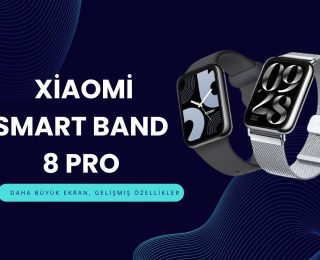 Xiaomi Smart Band 8 Pro: Daha Büyük Ekran, Gelişmiş Özellikler