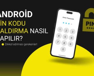 Android Pin Kodu Kaldırma Nasıl Yapılır?