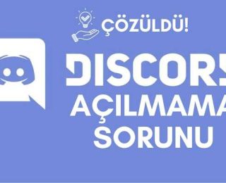 Discord Açılmıyor Sorunu ve Çözümü
