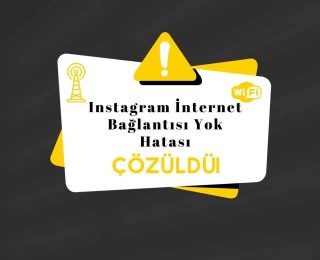 Instagram İnternet Bağlantısı Yok Hatası: Çözüm Önerileri
