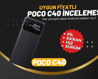 Poco C40: Uygun Fiyatlı Telefon Arayanlara