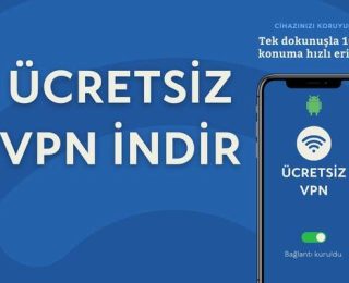 Ücretsiz VPN İndir: Riskler ve En İyi Ücretsiz VPN Seçenekleri