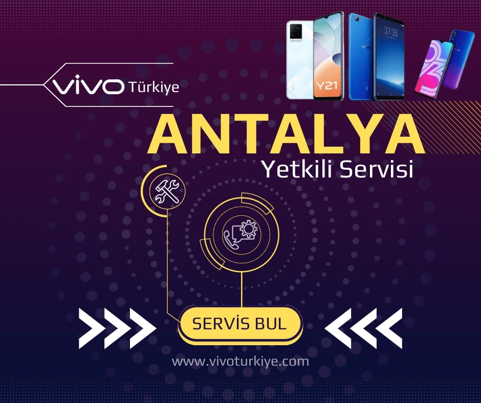 Vivo Antalya Yetkili Servisi ve Tamir Hizmetleri