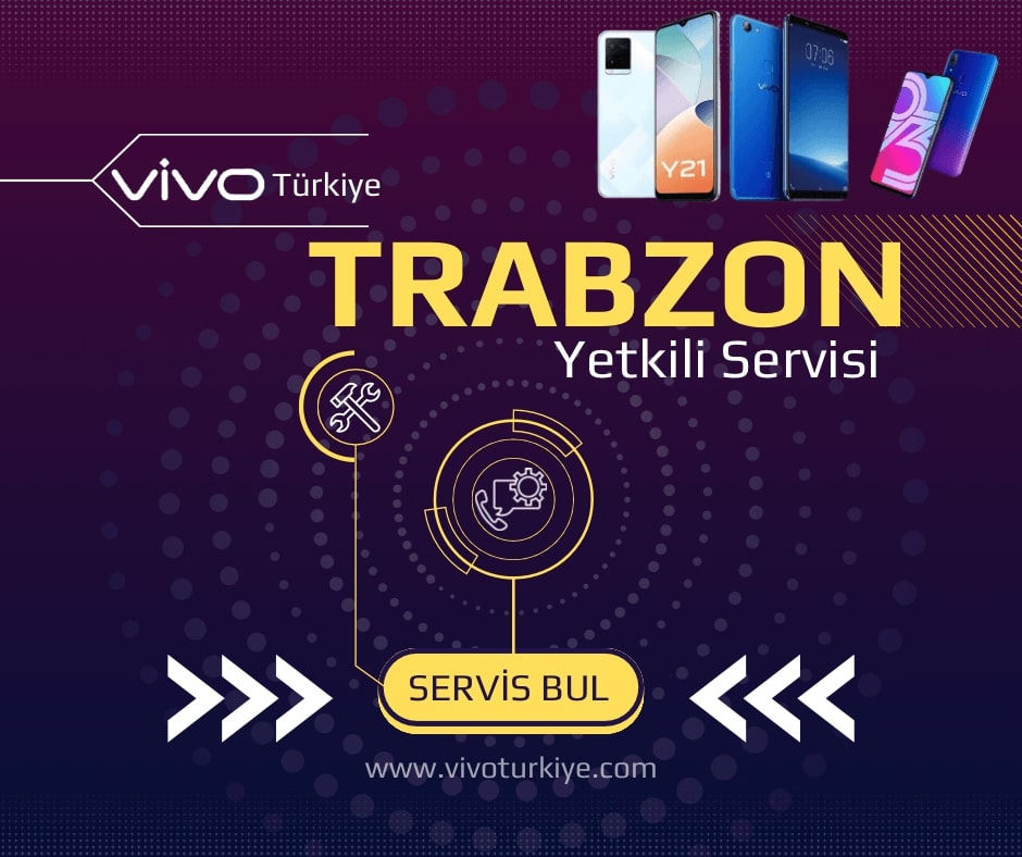 Vivo Trabzon Yetkili Servisi ve Tamir Hizmetleri