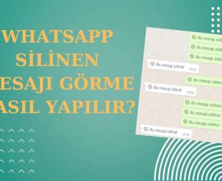 WhatsApp Silinen Mesajı Görme Nasıl Yapılır?