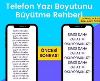 Telefon Yazı Boyutunu Büyütme Rehberi: Android ve iOS için Adım Adım Talimatlar